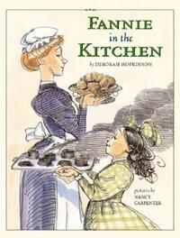 Book Cover for Fannie in the Kitchen by Deborah Hopkinson, Nancy Carpenter