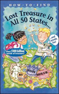 Book Cover for How to Find Lost Treasure in All Fifty States and Canada, Too! by Joan Holub