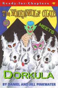 Book Cover for The Werewolf Club Meets Dorkula by Daniel Pinkwater