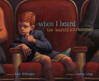 Book Cover for When I Heard the Learn'd Astronomer by Walt Whitman, Loren Long