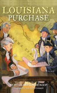 Book Cover for The Louisiana Purchase by Peter Roop, Connie Roop, Sally Wern Comport