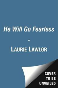Book Cover for He Will Go Fearless by Laurie Lawlor