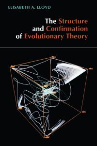 Book Cover for The Structure and Confirmation of Evolutionary Theory by Elisabeth A Lloyd