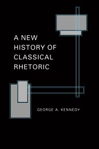 Book Cover for A New History of Classical Rhetoric by George A Kennedy