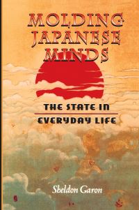 Book Cover for Molding Japanese Minds by Sheldon Garon