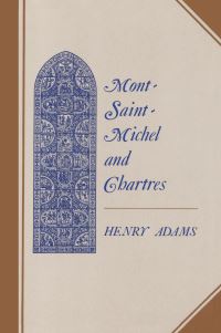 Book Cover for Mont-Saint-Michel and Chartres by Henry Adams