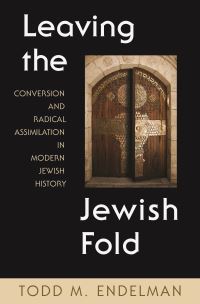 Book Cover for Leaving the Jewish Fold by Todd M Endelman