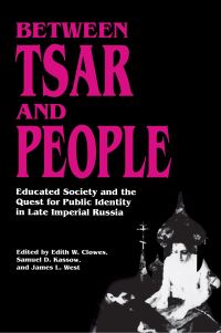 Book Cover for Between Tsar and People by Edith W Clowes, Samuel D Kassow, James L West
