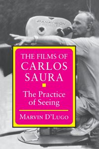 Book Cover for The Films of Carlos Saura by Marvin DLugo