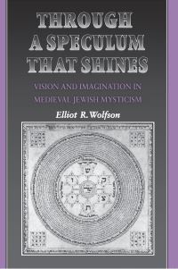Book Cover for Through a Speculum That Shines by Elliot R Wolfson