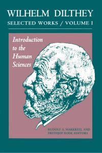 Book Cover for Introduction to the Human Sciences by Wilhelm Dilthey, Rudolf A Makkreel, Frithjof Rodi
