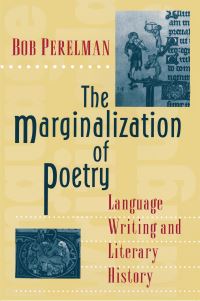 Book Cover for The Marginalization of Poetry by Bob Perelman