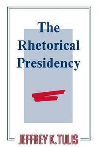 Book Cover for The Rhetorical Presidency by Jeffrey Tulis
