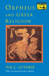 Book Cover for Orpheus and Greek Religion by W K C Guthrie