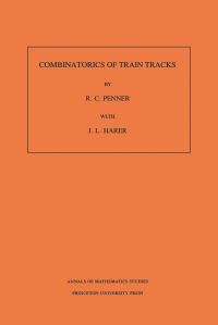 Book Cover for Combinatorics of Train Tracks by R. C. Penner, John L. Harer