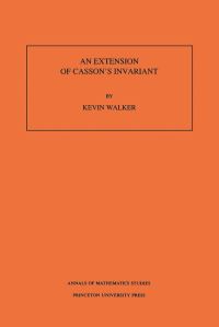 Book Cover for An Extension of Casson's Invariant by Kevin Walker
