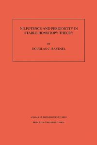 Book Cover for Nilpotence and Periodicity in Stable Homotopy Theory by Douglas C. Ravenel