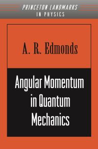 Book Cover for Angular Momentum in Quantum Mechanics by A R Edmonds