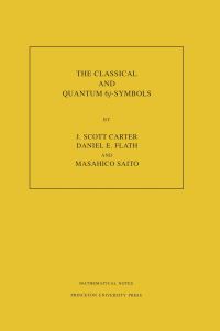 Book Cover for The Classical and Quantum 6J-Symbols by J Scott Carter, Daniel E Flath, Masahico Saito