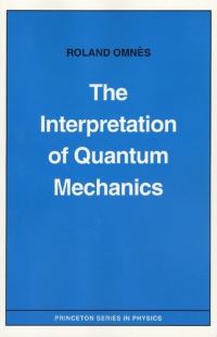 Book Cover for The Interpretation of Quantum Mechanics by Roland Omnès