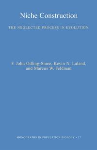 Book Cover for Niche Construction by F John OdlingSmee, Kevin N Laland, M W Feldman