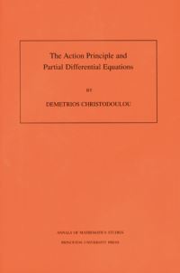 Book Cover for The Action Principle and Partial Differential Equations by Demetrios Christodoulou