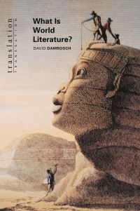 Book Cover for What Is World Literature? by David Damrosch
