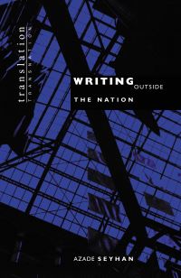 Book Cover for Writing Outside the Nation by Azade Seyhan