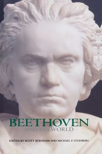 Book Cover for Beethoven and His World by Scott G Burnham, Michael P Steinberg, Bard Music Festival