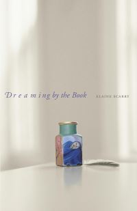 Book Cover for Dreaming by the Book by Elaine Scarry