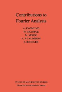 Book Cover for Contributions to Fourier Analysis by Antoni Zygmund, W. Transue
