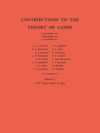 Book Cover for Contributions to the Theory of Games, Volume IV by Albert William Tucker, Robert Duncan Luce
