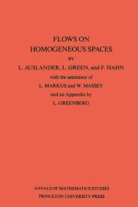 Book Cover for Flows on Homogeneous Spaces by Louis Auslander, F. Hahn, L. Green