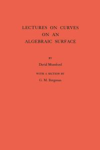 Book Cover for Lectures on Curves on an Algebraic Surface by David Mumford, G. M. Bergman