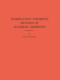 Book Cover for Ramification Theoretic Methods in Algebraic Geometry by Shreeram Shankar Abhyankar