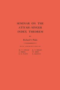 Book Cover for Seminar on the Atiyah-Singer Index Theorem by Richard S. Palais