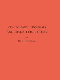 Book Cover for Stationary Processes and Prediction Theory by Harry Furstenberg