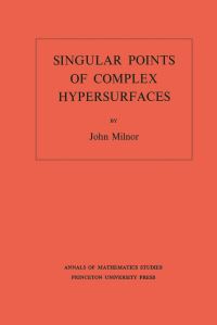 Book Cover for Singular Points of Complex Hypersurfaces by John Milnor