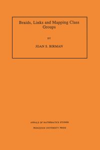 Book Cover for Braids, Links, and Mapping Class Groups by Joan S. Birman