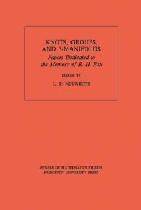 Book Cover for Knots, Groups, and 3-Manifolds by Ralph H. Fox, L. P. Neuwirth