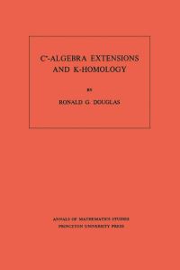 Book Cover for C*-Algebra Extensions and K-Homology by Ronald G. Douglas