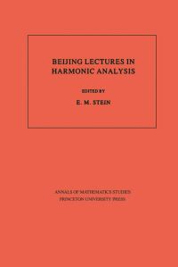 Book Cover for Beijing Lectures in Harmonic Analysis by Elias M. Stein