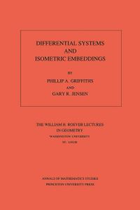 Book Cover for Differential Systems and Isometric Embeddings by Phillip A. Griffiths, Gary R. Jensen