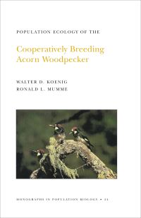 Book Cover for Population Ecology of the Cooperatively Breeding Acorn Woodpecker by Walter D Koenig, Ronald L Mumme