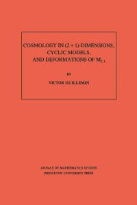 Book Cover for Cosmology in (2 + 1) -Dimensions, Cyclic Models, and Deformations of M2,1 by Victor Guillemin