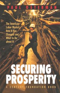 Book Cover for Securing Prosperity by Paul Osterman, Century Foundation