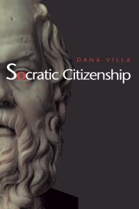 Book Cover for Socratic Citizenship by Dana Richard Villa