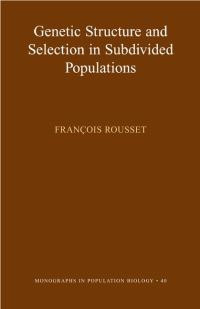 Book Cover for Genetic Structure and Selection in Subdivided Populations by François Rousset