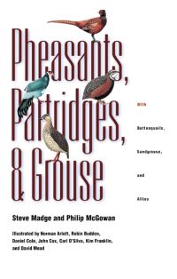 Book Cover for Pheasants, Partridges, and Grouse by Steve Madge, Philip J. K. McGowan, Guy M. Kirwan