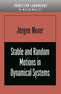 Book Cover for Stable and Random Motions in Dynamical Systems by Jürgen Moser